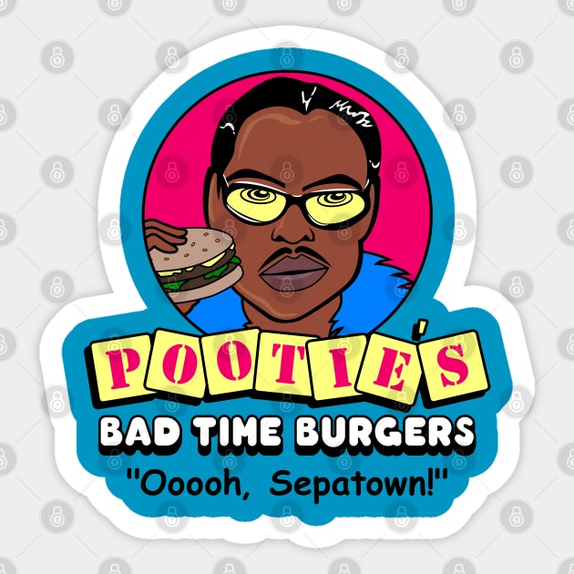 Pootie's Bad Time Burgers Sticker by BiggStankDogg